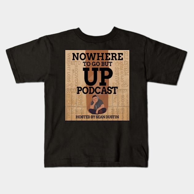 Podcast Cover Art Kids T-Shirt by Nowhere To Go But Up Podcast